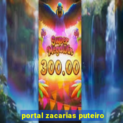 portal zacarias puteiro